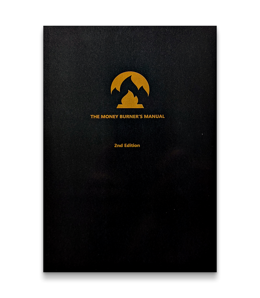The Money Burner's Manual - Softback